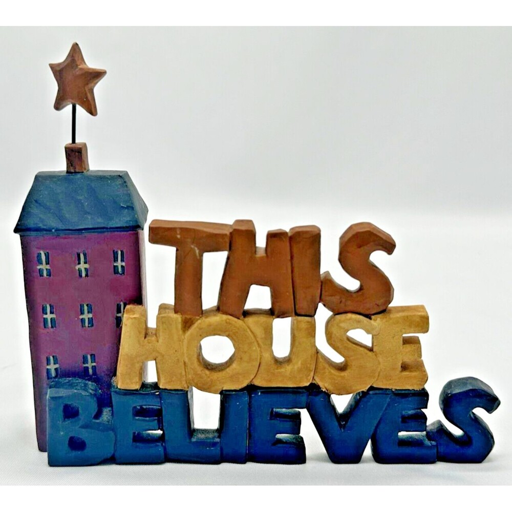 BLOSSOM BUCKET 2006 Folk Art Resin "This House Believes" 5" Saltbox House w Star